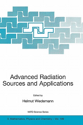 Advanced Radiation Sources and Applications - Wiedemann, Helmut (Editor)