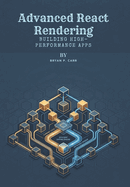 Advanced React Rendering: Building High-Performance Apps