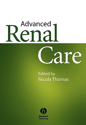 Advanced Renal Care - Thomas, Nicola (Editor)