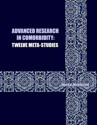 Advanced Research in Comorbidity: Twelve Meta-Studies - Matevosyan, Naira Roland