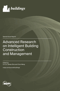 Advanced Research on Intelligent Building Construction and Management