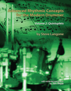 Advanced Rhythmic Concepts for the Modern Drummer - Volume 2: Quintuplets