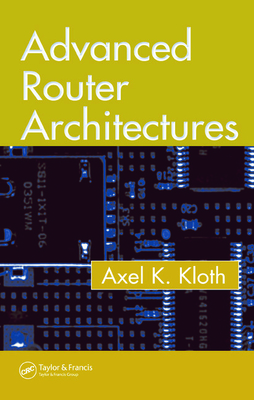 Advanced Router Architectures - Kloth, Axel K