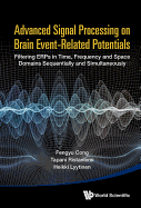 Advanced Signal Processing On Brain Event-related Potentials: Filtering Erps In Time, Frequency And Space Domains Sequentially And Simultaneously