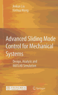 Advanced Sliding Mode Control for Mechanical Systems: Design, Analysis and MATLAB Simulation