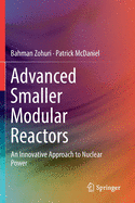 Advanced Smaller Modular Reactors: An Innovative Approach to Nuclear Power