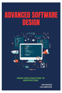 Advanced Software Design: From Code Structure to Architecture