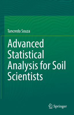Advanced Statistical Analysis for Soil Scientists - Souza, Tancredo