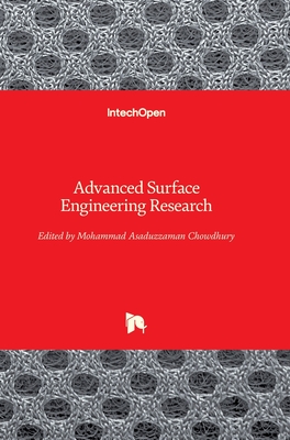 Advanced Surface Engineering Research - Chowdhury, Mohammad Asaduzzaman (Editor)