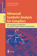 Advanced Symbolic Analysis for Compilers: New Techniques and Algorithms for Symbolic Program Analysis and Optimization