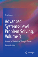 Advanced Systems-Level Problem Solving, Volume 3: Manual of Dialectical Thought Forms