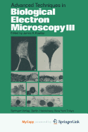 Advanced Techniques in Biological Electron Microscopy III
