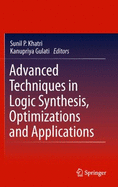 Advanced Techniques in Logic Synthesis, Optimizations and Applications - Khatri, Sunil P