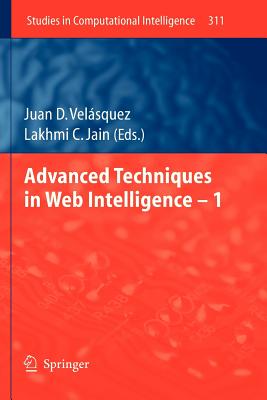Advanced Techniques in Web Intelligence -1 - Vel�squez, Juan D (Editor)