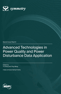 Advanced Technologies in Power Quality and Power Disturbance Data Application