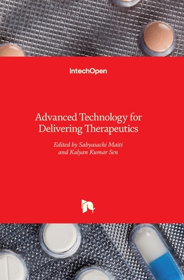 Advanced Technology for Delivering Therapeutics - Maiti, Sabyasachi (Editor), and Kumar Sen, Kalyan (Editor)