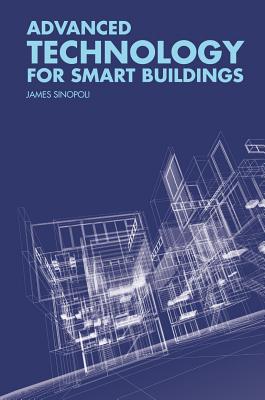 Advanced Technology for Smart Buildings - Sinopoli, James