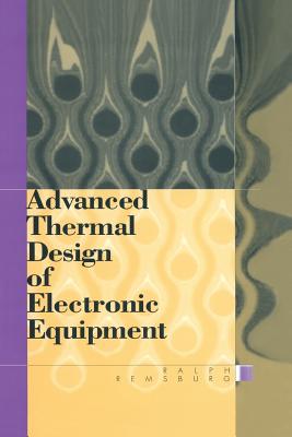 Advanced Thermal Design of Electronic Equipment - Remsburg, Ralph