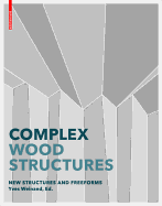 Advanced Timber Structures: Architectural Designs and Digital Dimensioning