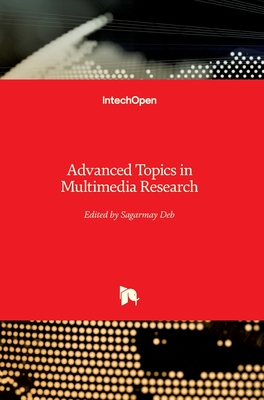 Advanced Topics in Multimedia Research - Deb, Sagarmay (Editor)