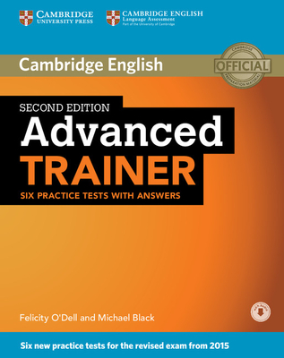 Advanced Trainer Six Practice Tests with Answers with Audio - O'Dell, Felicity, and Black, Michael