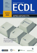 Advanced Training for ECDL - Spreadsheets: The Complete Course for Advanced Spreadsheets in Microsoft Excel Office 2007