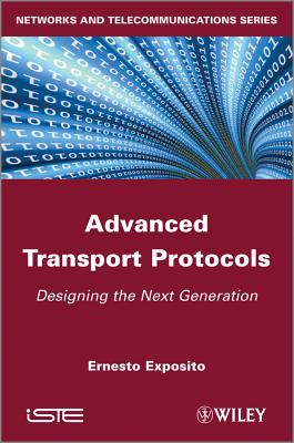 Advanced Transport Protocols: Designing the Next Generation - Exposito, Ernesto