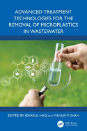 Advanced Treatment Technologies for the Removal of Microplastics in Wastewater
