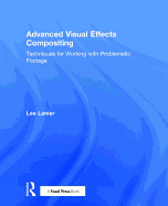 Advanced Visual Effects Compositing: Techniques for Working with Problematic Footage