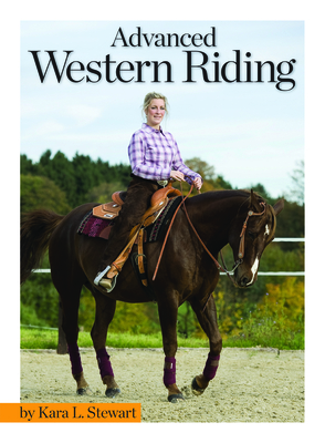 Advanced Western Riding - Stewart, Kara L