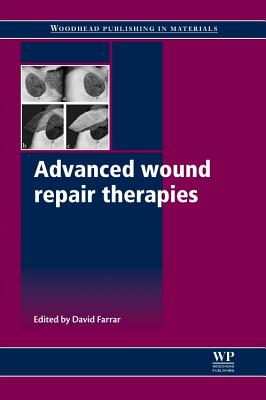 Advanced Wound Repair Therapies - Farrar, David (Editor)