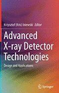 Advanced X-Ray Detector Technologies: Design and Applications
