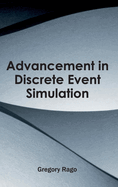 Advancement in Discrete Event Simulation