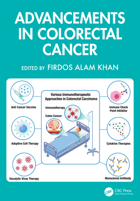 Advancements in Colorectal Cancer - Khan, Firdos Alam (Editor)