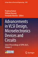 Advancements in VLSI Design, Microelectronics Devices and Circuits: Select Proceedings of SPIN 2025, Volume 5