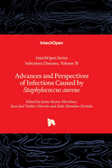 Advances and Perspectives of Infections Caused by Staphylococcus aureus