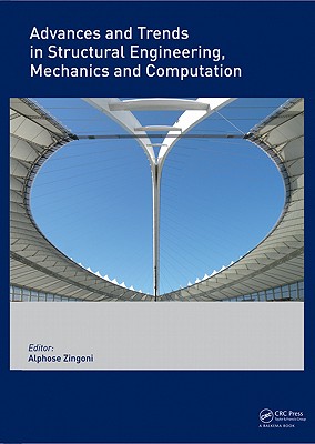 Advances and Trends in Structural Engineering, Mechanics and Computation - Zingoni, Alphose (Editor)