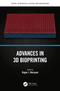 Advances in 3D Bioprinting