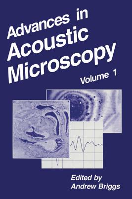 Advances in Acoustic Microscopy - Briggs, Andrew (Editor)