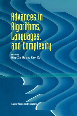Advances in Algorithms, Languages, and Complexity - Ding-Zhu Du (Editor), and Ker-I Ko (Editor)