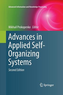 Advances in Applied Self-Organizing Systems - Prokopenko, Mikhail (Editor)