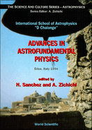 Advances in Astrofundamental Physics: International School of Astrophysics D. Chalonge