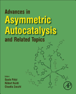 Advances in Asymmetric Autocatalysis and Related Topics