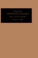 Advances in Asymmetric Synthesis: Volume 2