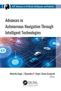 Advances in Autonomous Navigation Through Intelligent Technologies