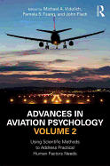 Advances in Aviation Psychology, Volume 2: Using Scientific Methods to Address Practical Human Factors Needs