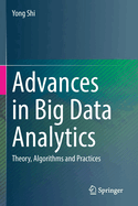 Advances in Big Data Analytics: Theory, Algorithms and Practices