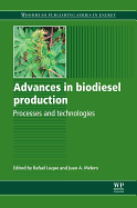 Advances in Biodiesel Production: Processes and Technologies