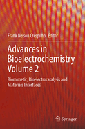 Advances in Bioelectrochemistry Volume 2: Biomimetic, Bioelectrocatalysis and Materials Interfaces
