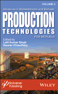 Advances in Biofeedstocks and Biofuels, Production Technologies for Biofuels